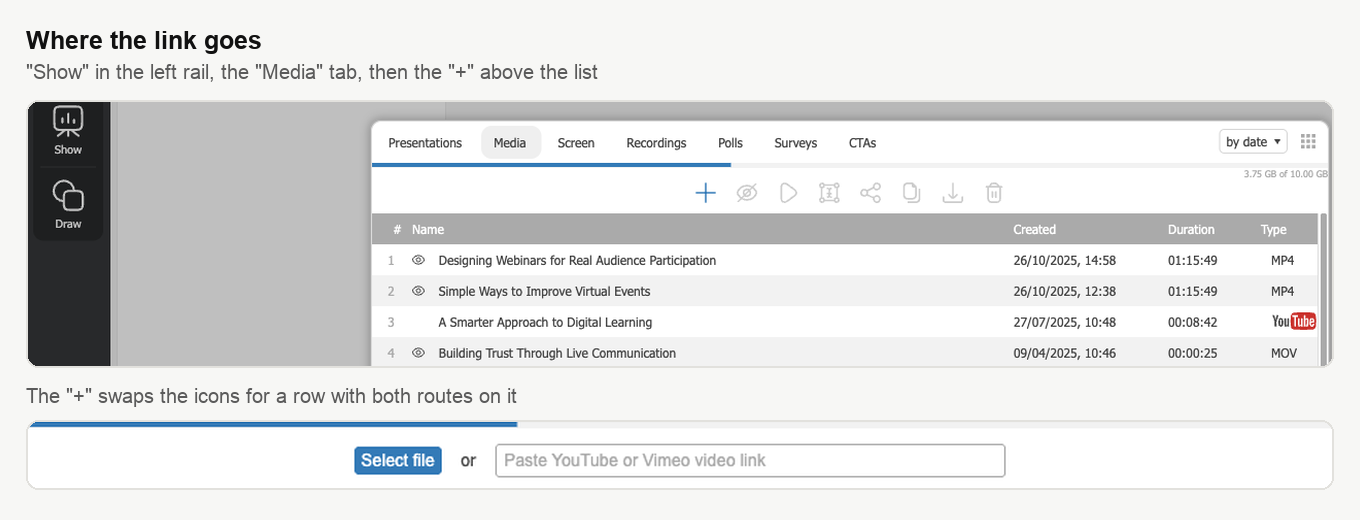The Media tab of the Show window with the plus button above the list, and below it the row it opens, with Select file beside a field reading Paste YouTube or Vimeo video link