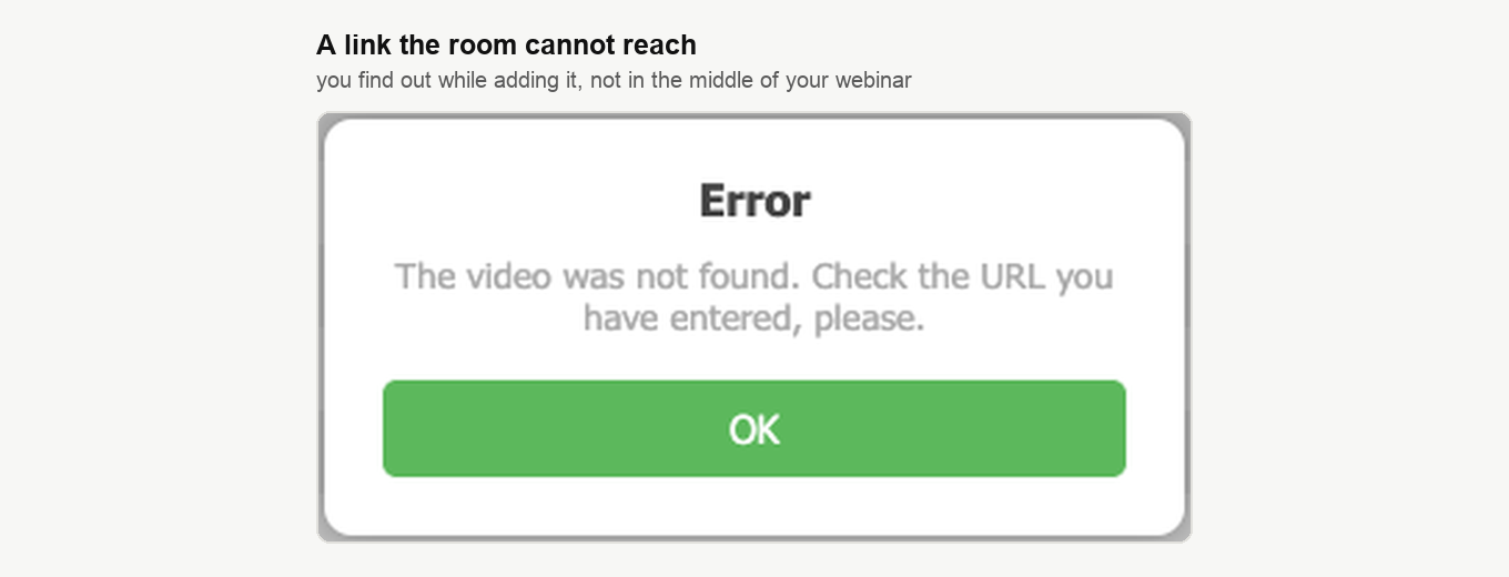 The room's error dialog reading The video was not found. Check the URL you have entered, please.
