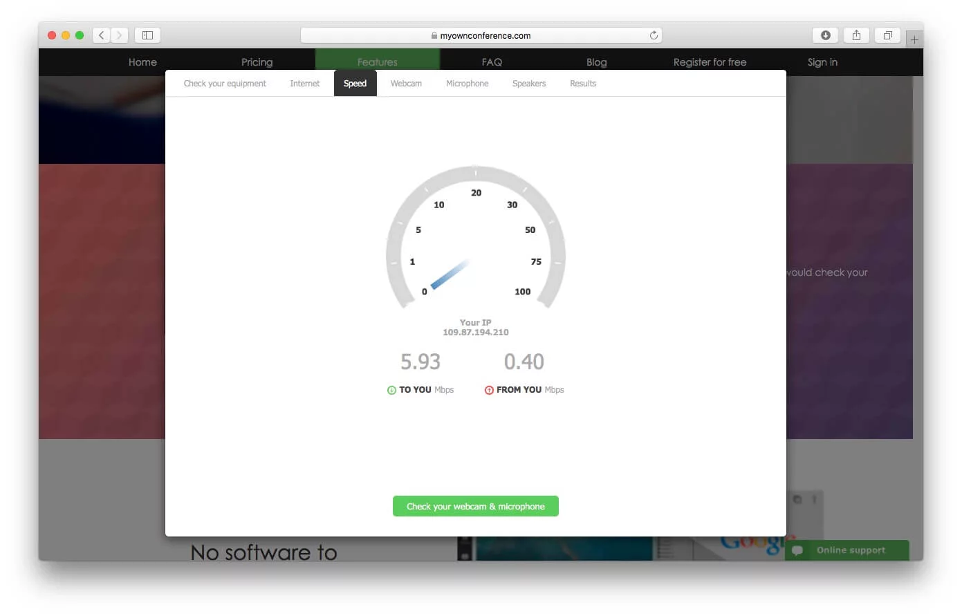Check your internet connection and hardware in advance.