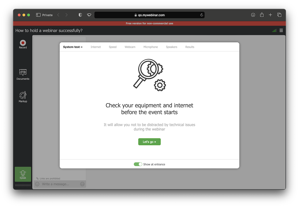 Test the technology and the platform